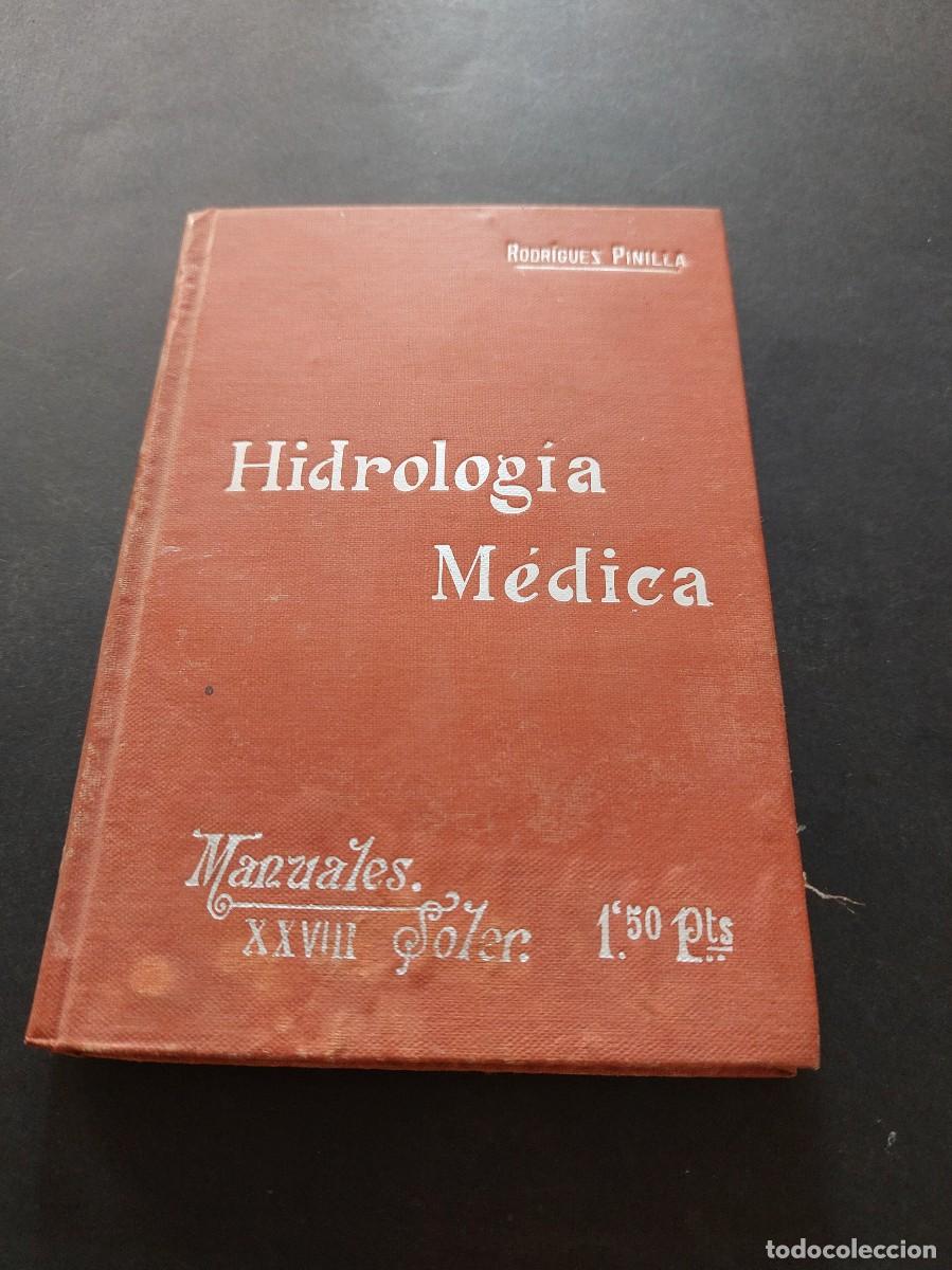 Libri antichi: Hidrolog&iacute;a m&eacute;dica- Rodrigiez Pinilla