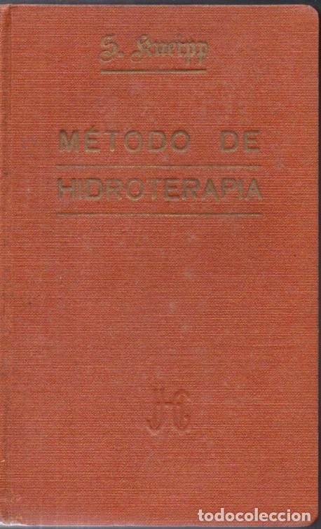 Libri antichi: KNEIPP : M&Eacute;TODO DE HIDROTERAPIA (1920) MEDICINA NATURAL