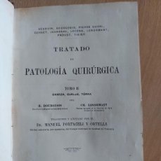 Libros antiguos: TRATADO DE PATOLOGÍA QUIRÚRGICA- BOURGEOIS- CON ”EX LIBRIS” DE PROPIETARIO- TOMO II
