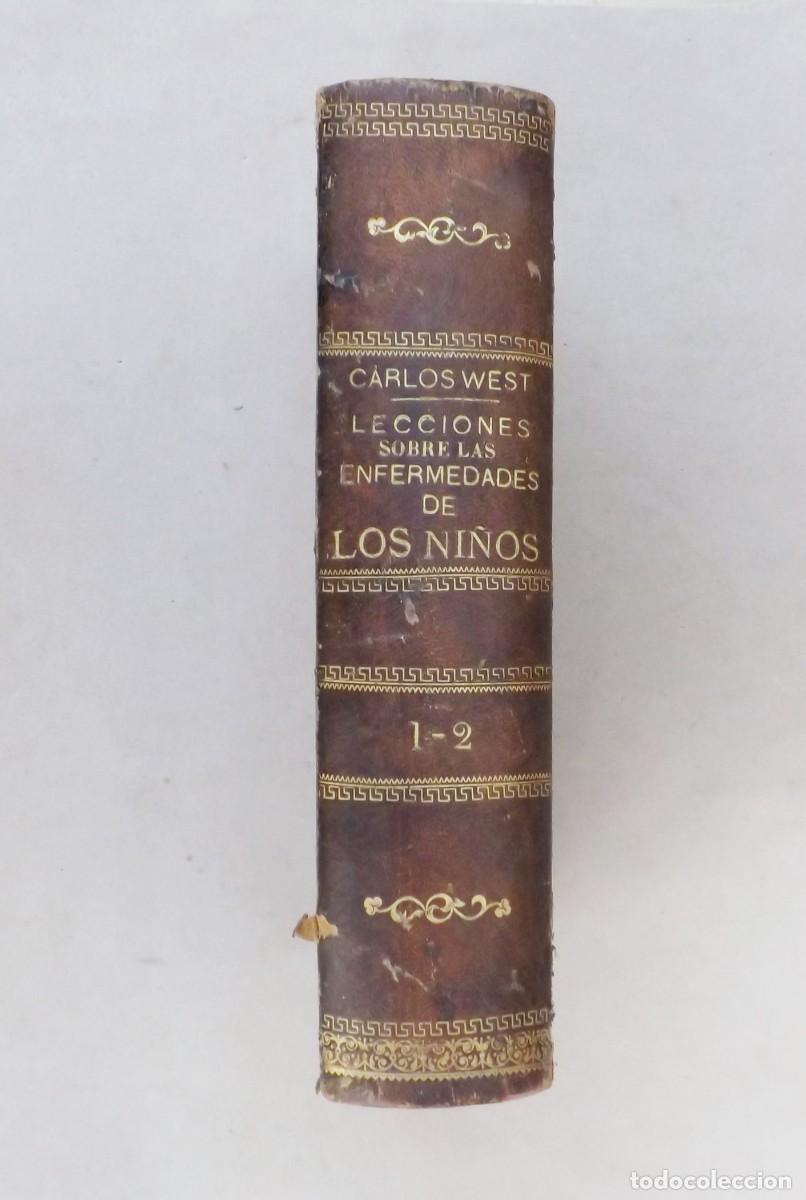Libros antiguos: LECCIONES SOBRE LAS ENFERMEDADES DE LOS NI&Ntilde;OS, CARLOS WEST, 2 TOMOS EN UN VOLUMEN