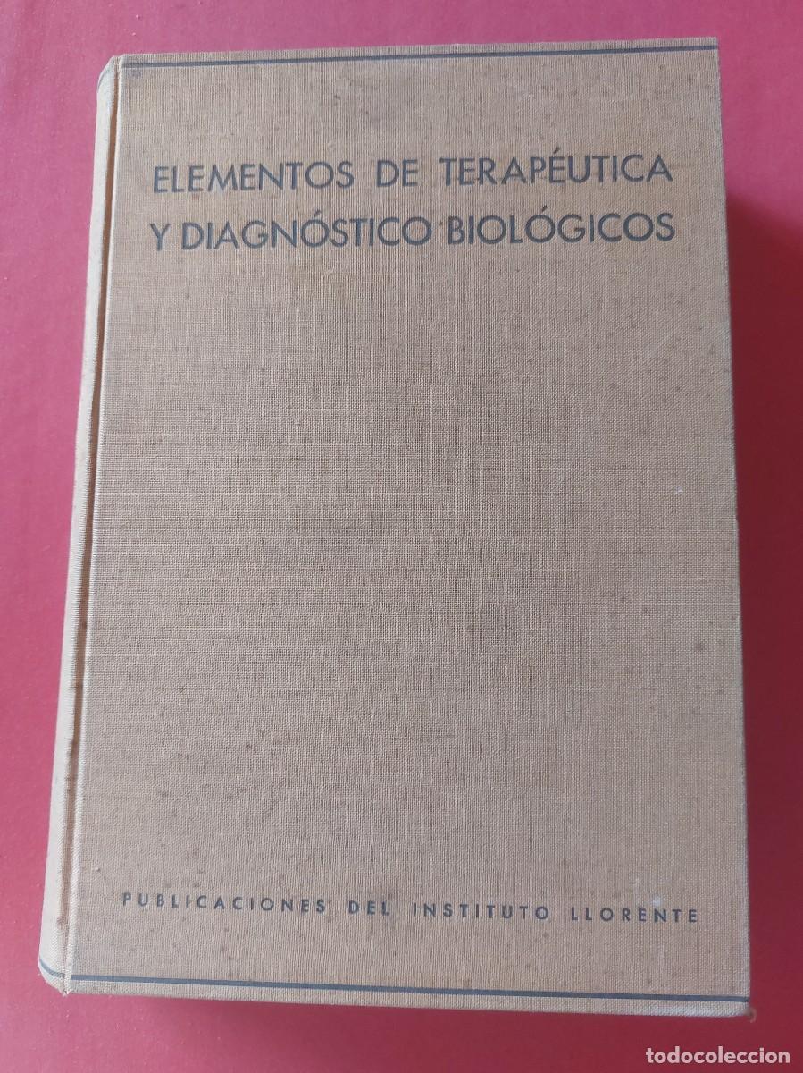 Antiquarische B&uuml;cher: Elementos de terap&eacute;utica y diagn&oacute;stico biol&oacute;gicos- publicaciones del instituto Llorente