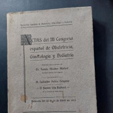 Libros antiguos: ACTAS DEL III CONGRESO ESPAÑOL DE OBSTETRICIA, GINECOLOGÍA Y PEDIATRIA- VALENCIA- 1913