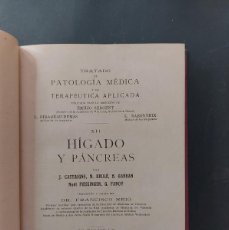 Libros antiguos: TRATADO DE PATOLOGIA MEDICA Y TERAPEÚTICA APLICADA- HIGADO Y PANCREAS- 1922