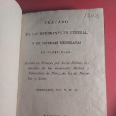 Libros antiguos: TRATADO DE LAS MEMBRANAS EN GENERAL Y DE DIVERSAS MEMBRANAS EN PARTICULAR- JAVIER BICHAT - 1826