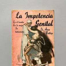 Libros antiguos: LA IMPOTENCIA GENITAL, EDUARDO ARIAS VALLEJO - BIBLIOTECA DE ESTUDIOS, 1934