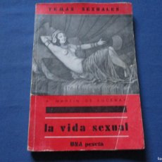 Libros antiguos: DR A. MARTÍN DE LUCENAY · LA VIDA SEXUAL - TEMAS SEXUALES BIBLIOTECA DE DIVULGACIÓN SEXUAL 5 - 1933