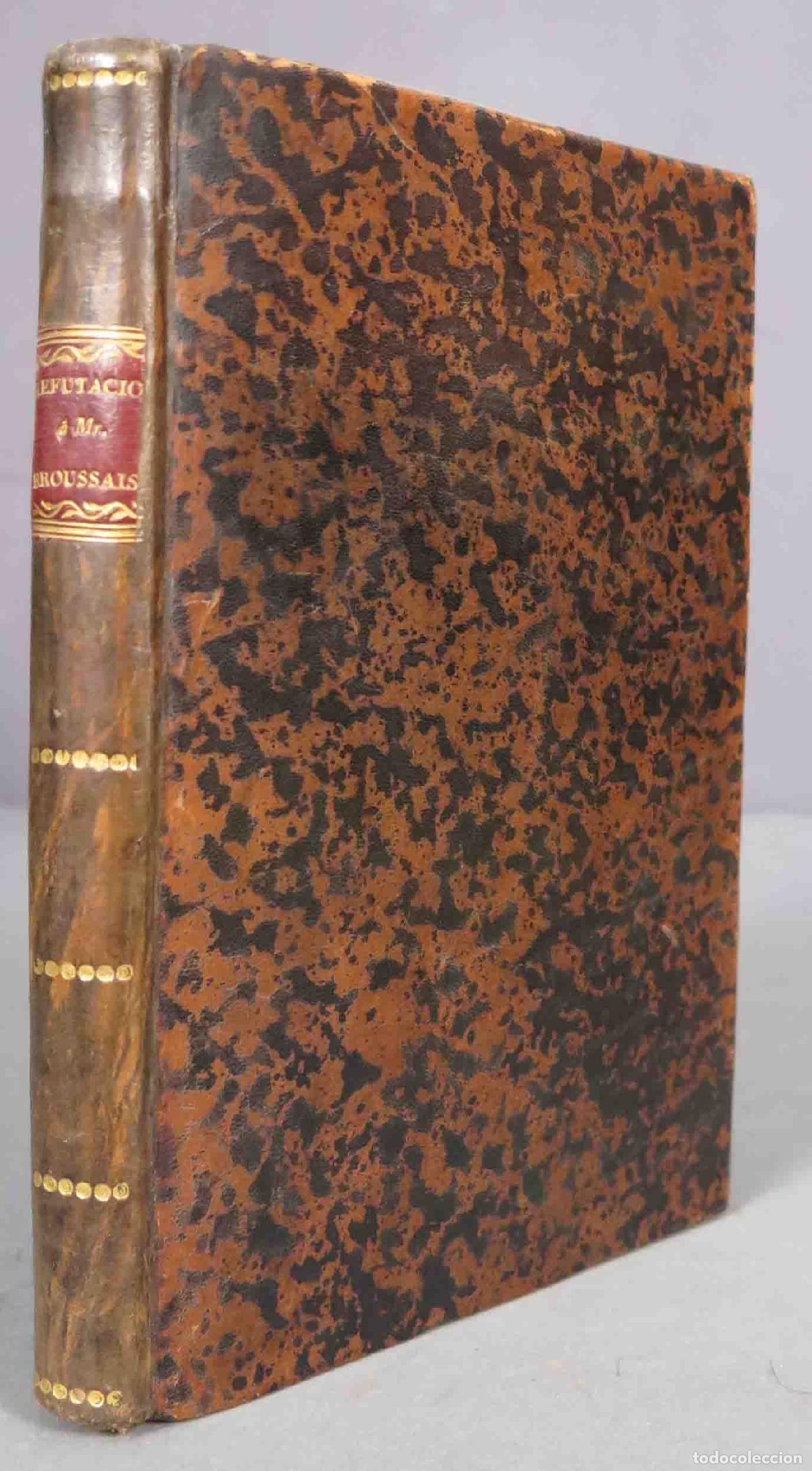 Libri antichi: REFUTACION DE LAS NUEVAS DOCTRINAS MEDICAS DEL DR. BROUSSAIS. 1825