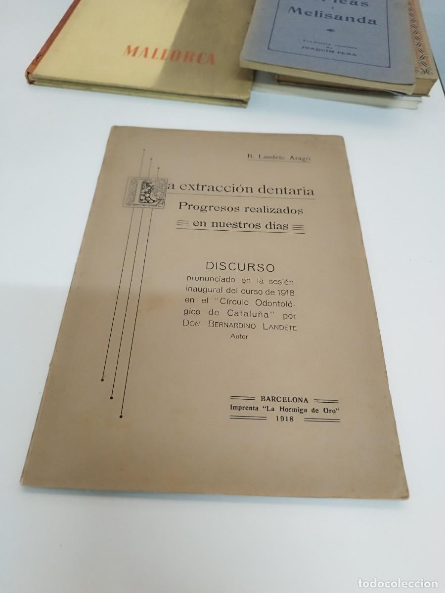 Old books: La extracci&oacute;n dentaria. Progresos realizados en nuestros d&iacute;as. Bernardino Landete Arag&oacute;. Odontologia