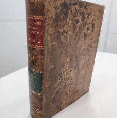 Libros antiguos: GUIA PRACTICA DE LAS FAMILIAS, OBRA POPULAR. 1850. (HIGIENE, MEDICINA, ALIMENTACIÓN,EDUCACIÓN FÍSICA