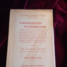 Libros antiguos: LA MÚSICA COMO MEDIO CURATIVO DE LAS ENFERMEDADES NERVIOSAS. ARDID, CANDELA. ED. GRÁFICA ESPAÑOLA S/