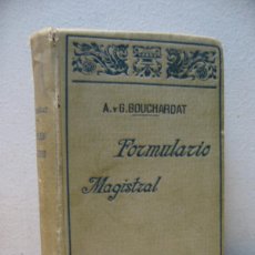 Libros antiguos: FORMULARIO MAGISTRAL. A.G BOUCHARDAT CASA EDITORIAL BAILLY BAILLIERE 1920