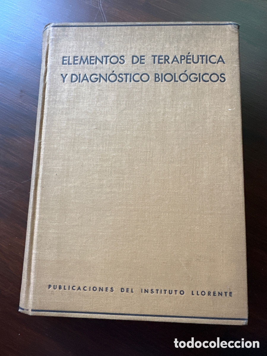 Libri antichi: ELEMENTOS DE TERAP&Eacute;UTICA Y DIAGN&Oacute;STICOS BIOL&Oacute;GICOS. DOCTOR G. MEJIAS. INSTITUTO LLORENTE.MADRID.1935