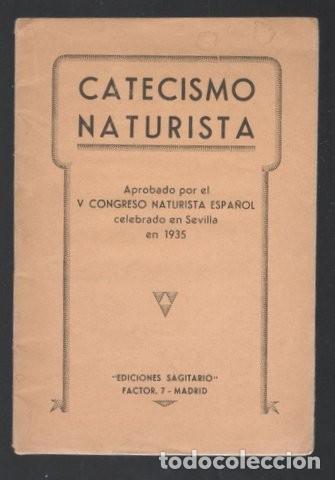 Libros antiguos: CATECISMO NATURISTA. APROBADO POR EL V CONGRESO NATURISTA ESPA&Ntilde;OL CELEBRADO EN SEVILLA EN 1935