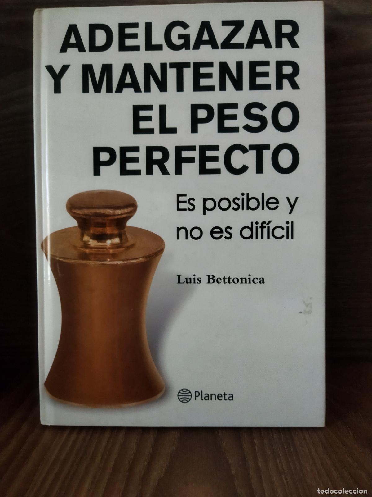 Libri antichi: Adelgazar y mantener el peso perfecto