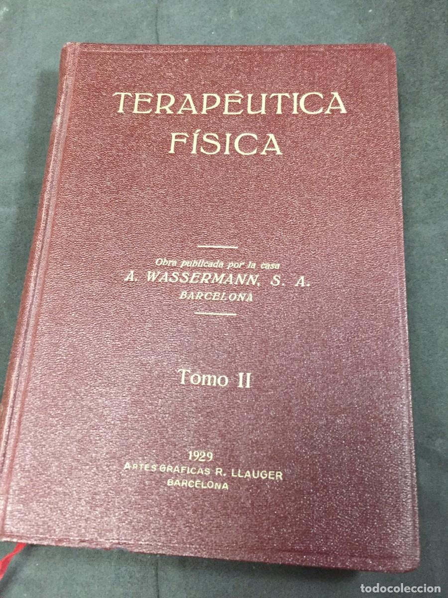 Livros antigos: Terap&eacute;utica f&iacute;sica II, A. Wassermann, Artes Gr&aacute;ficas R. Llauger, 1929, tomo II, ilustrado