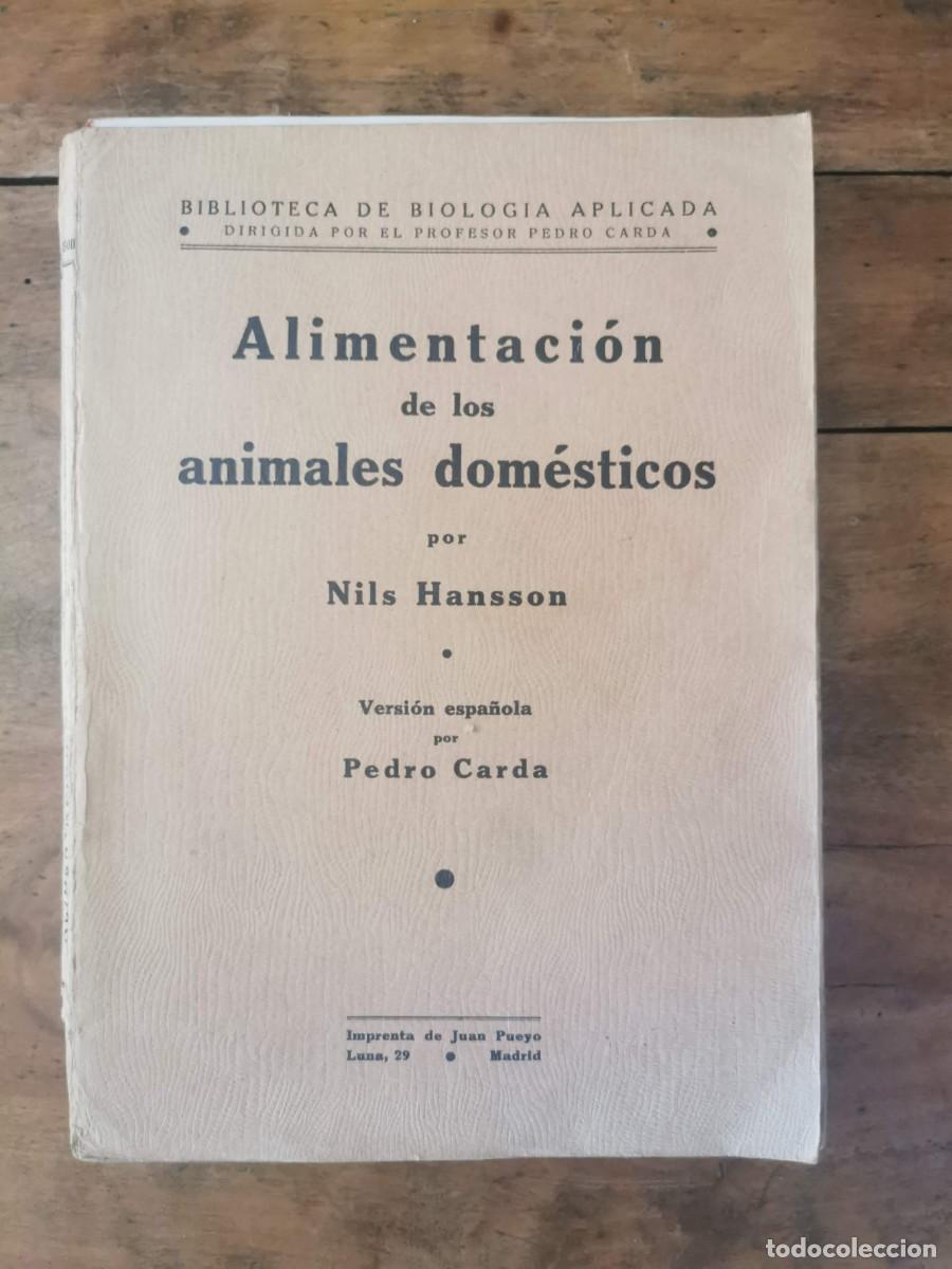 Antiquarische B&uuml;cher: HANSSON, Nils. Alimentaci&oacute;n de los animales dom&eacute;sticos: sus fundamentos te&oacute;ricos y su aplicaci&oacute;n pr