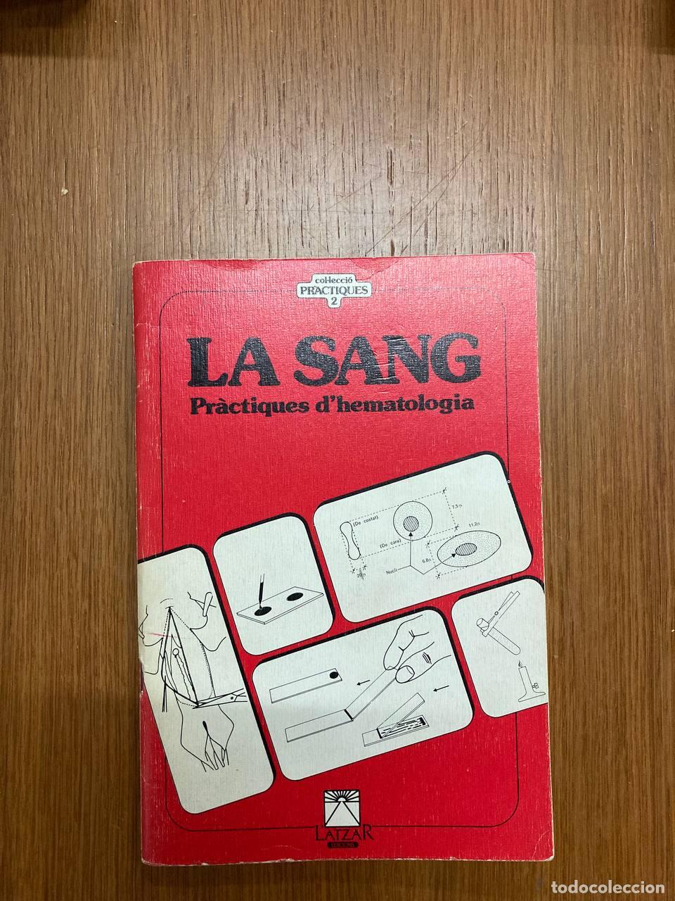 Libros antiguos: La sang. Pr&agrave;ctiques dhematologia - Foto 1