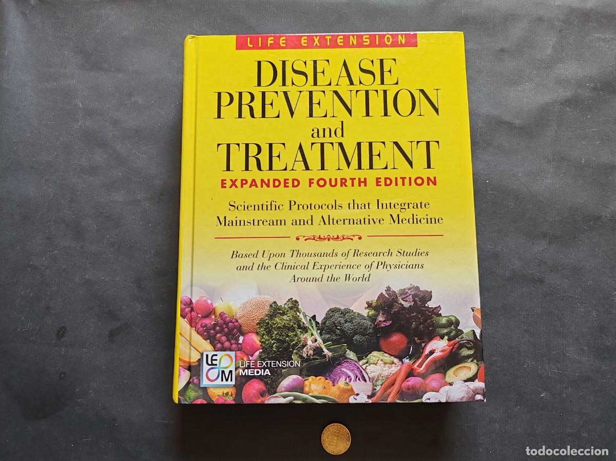 Libri antichi: Disease Prevention and TreatmeExpanded Fourth Edition: Protocolo cient&iacute;fico para salud integral