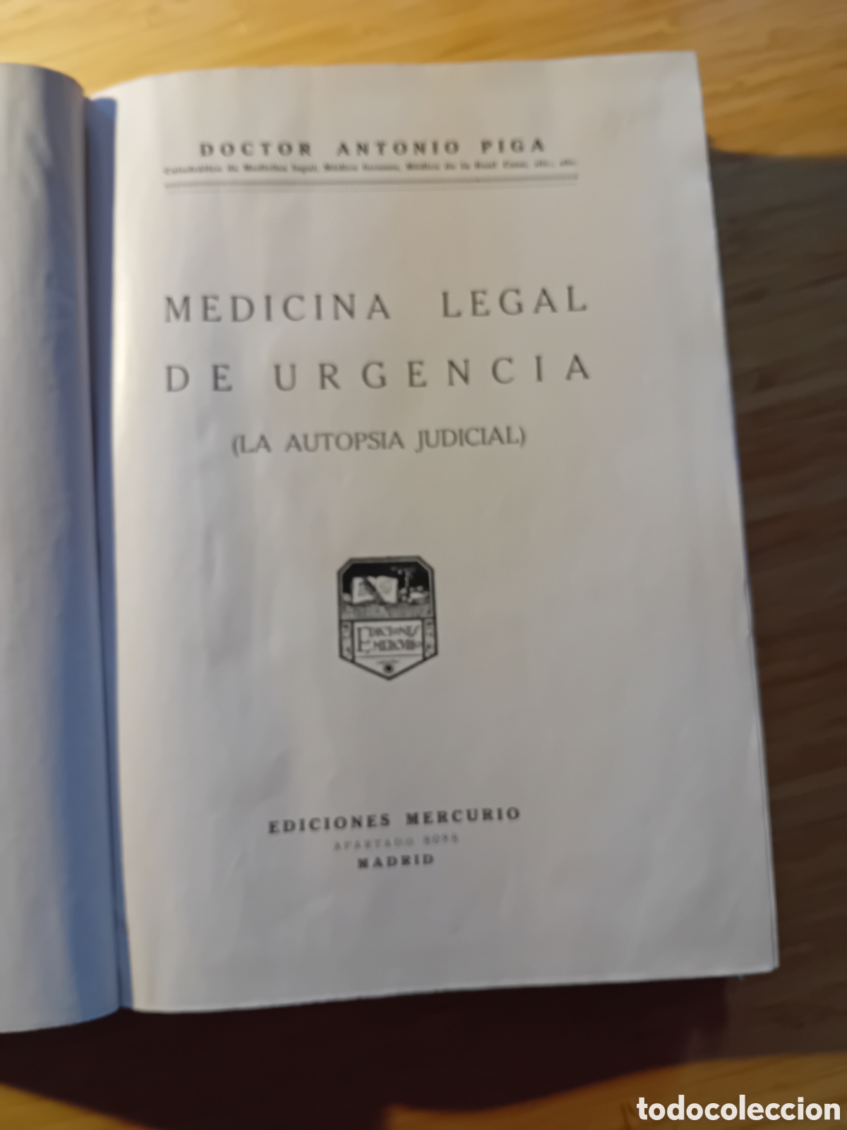 Libri antichi: Medicina legal de urgencia (la autopsia judicial) - Antonio Piga (Mercurio 1928)
