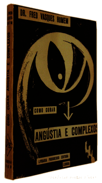 Libros antiguos: VASQUES HOMEM. (Dr. Fred) - COMO CURAR ANG&Uacute;STIA E COMPLEXOS. - Foto 4