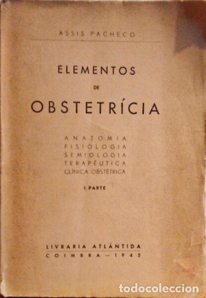 Libros antiguos: PACHECO. (Assis) - ELEMENTOS DE OBSTETR&Iacute;CIA. - Foto 1