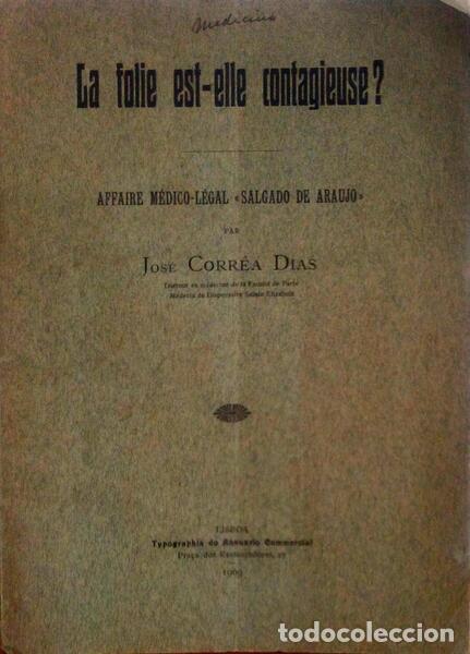 Libros antiguos: CORR&Ecirc;A DIAS. (Jos&eacute;) - LA FOLIE EST-ELLE CONTAGIEUSE?