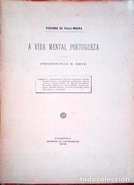 Libri antichi: VILLA-MOURA. (Visconde de) - A VIDA MENTAL PORTUGUEZA. Psychologia e Arte.