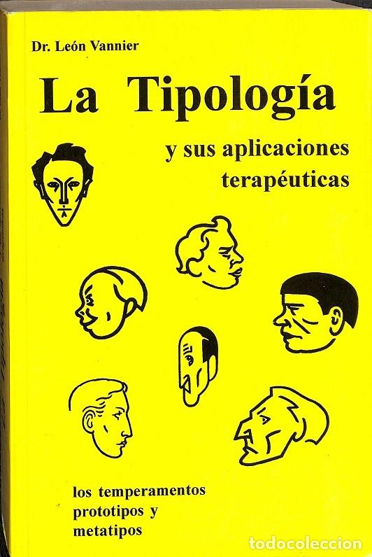 Antiquarische B&uuml;cher: LA TIPOLOG&Iacute;A Y SUS APLICACIONES TERAP&Eacute;UTICAS - DR. LE&Oacute;N VANNIER - EDITORES VARIOS