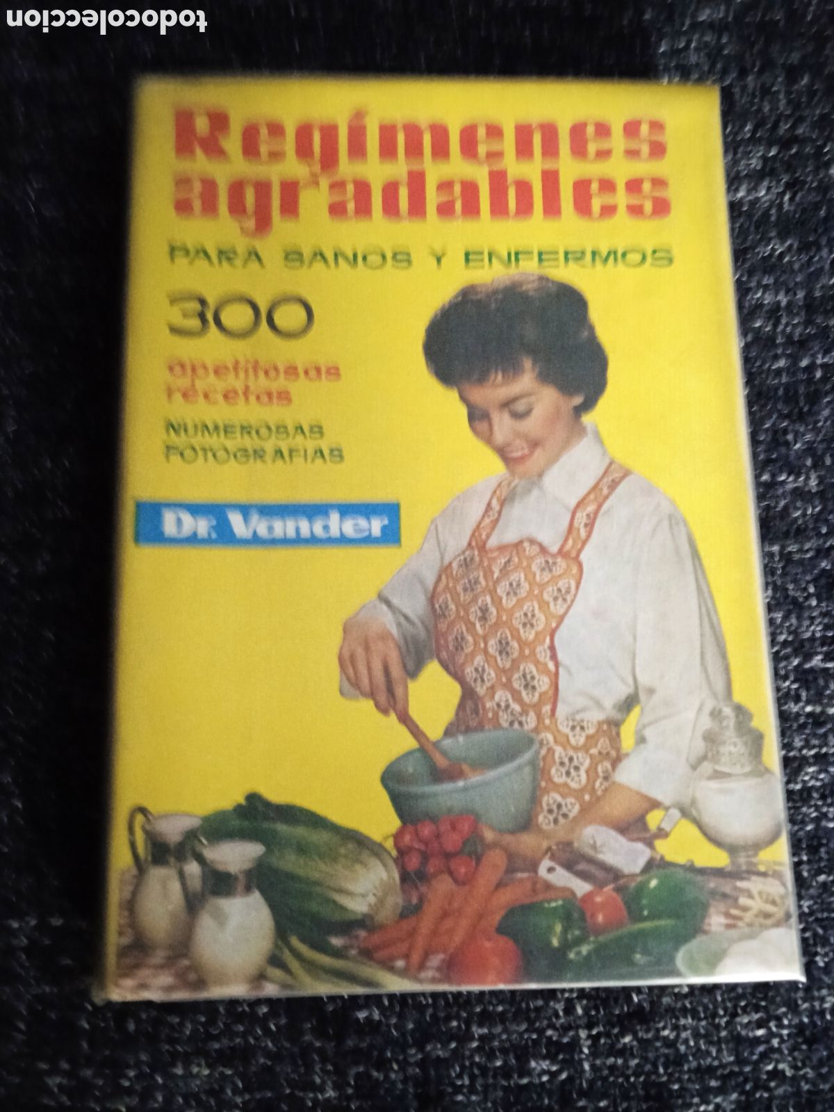 Antiquarische B&uuml;cher: REG&Iacute;MENES AGRADABLES PARA SANOS Y ENFERMOS (300 APETITOSAS RECETAS / Dr. Adrian Vander,
