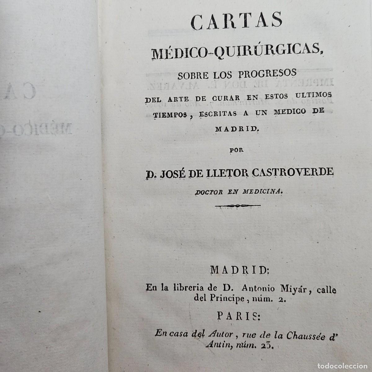 Libros antiguos: 1830-CARTAS M&Eacute;DICO-QUIR&Uacute;RGICAS-J. LLETOR CASTROVERDE-MADRID-LIBRER&Iacute;A MIY&Aacute;R-PAR&Iacute;S-IMPRENTA E. &Aacute;LVAREZ