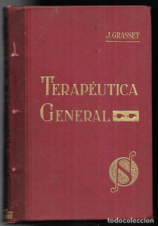 Libros antiguos: Terap&eacute;utica General. Vol . 1 basada en la Fisiopatolog&iacute;a Cl&iacute;nica. Salvat y Comp. 1900-1910.