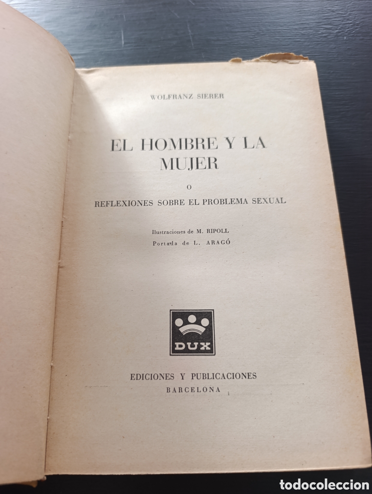 Libros antiguos: WOLFRANZ SIERER EL HOMBRE Y LA MUJER 0 REFLEXIONES SOBRE EL PROBLEMA SEXUAL