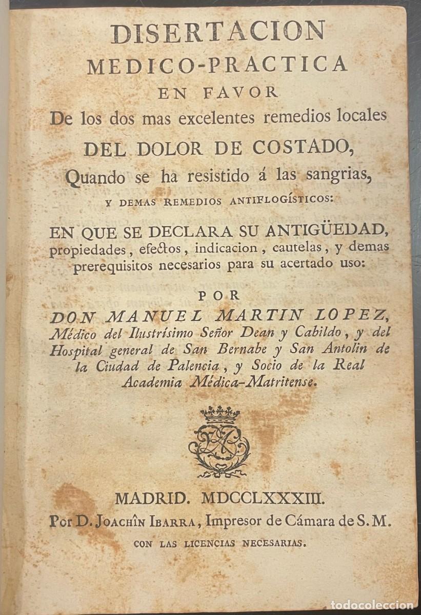 Libros antiguos: Disertaci&oacute;n Medico-Practica en favor de los dos mas excelentes remedios locales del Dolor de Costado