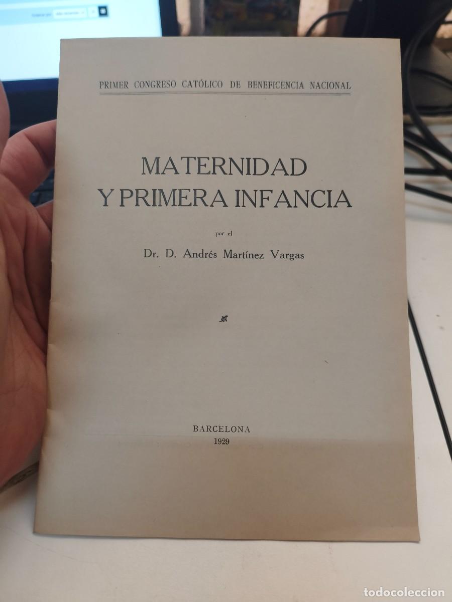 Libros antiguos: Maternidad y primera infancia. Andr&eacute;s Martin&eacute;s Vargas. Barcelona 1929. Primer congreso cat&oacute;lico