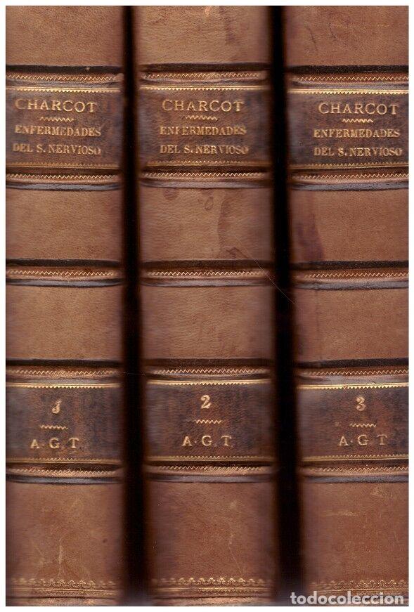 Libros antiguos: Lecciones sobre las enfermedades del sistema nervioso - Charcot - Librer&iacute;a Hernando - 1882, 3 tomos.