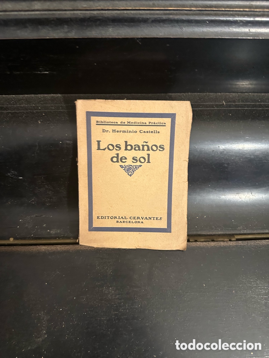 Libros antiguos: LOS BA&Ntilde;OS DE SOL. Dr. Herminio Castells. 1925