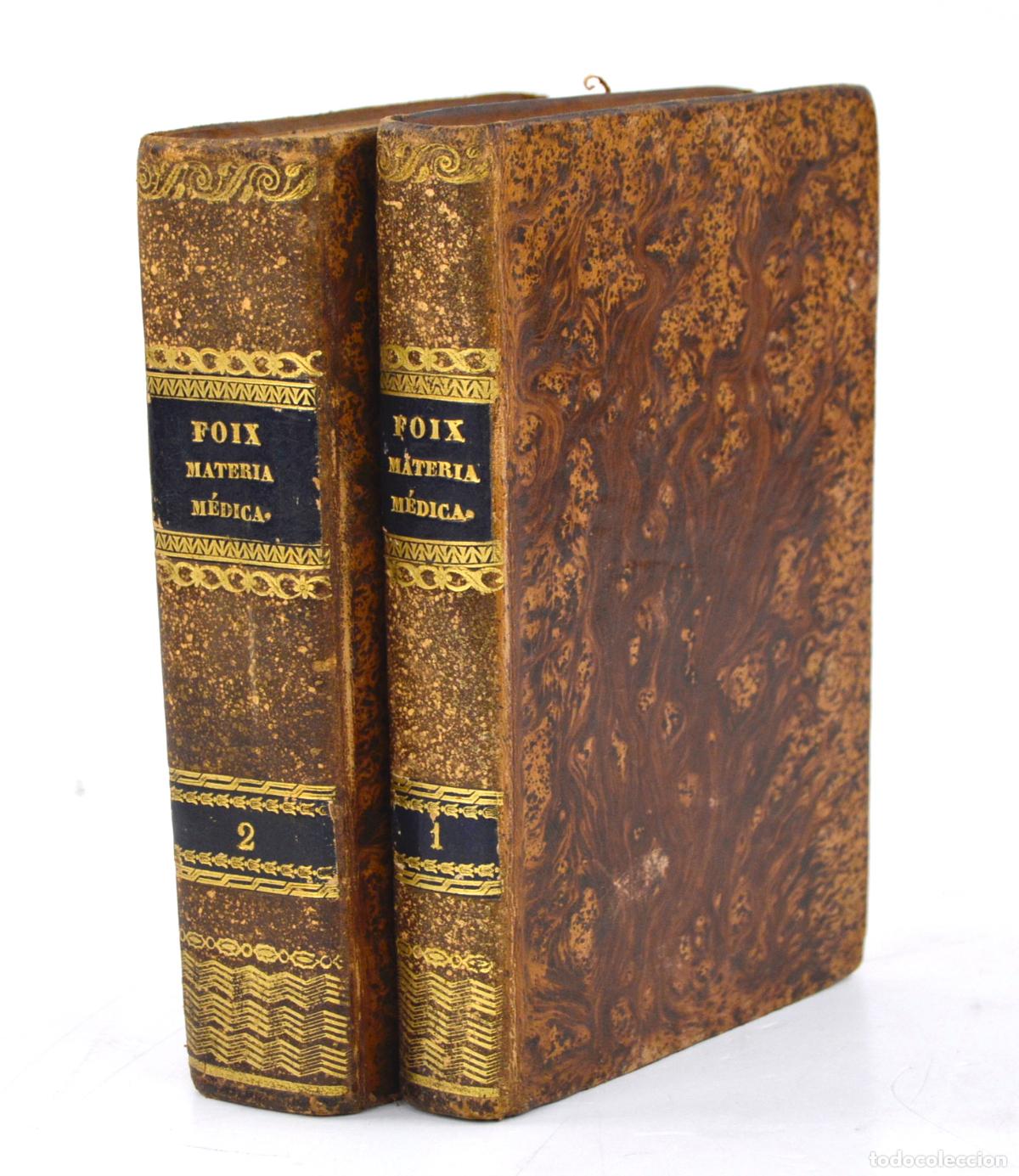 Libros antiguos: Curso de Materia m&eacute;dica o de Farmacolog&iacute;a, Fran&ccedil;ois Foy, 1838, 2 tomos, Barcelona.