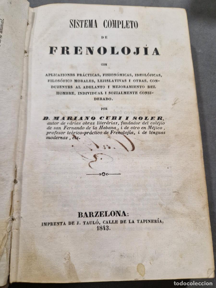 Libros antiguos: Sistema completo de frenolog&iacute;a. Mariano Cub&iacute; (primera edici&oacute;n, 1843)