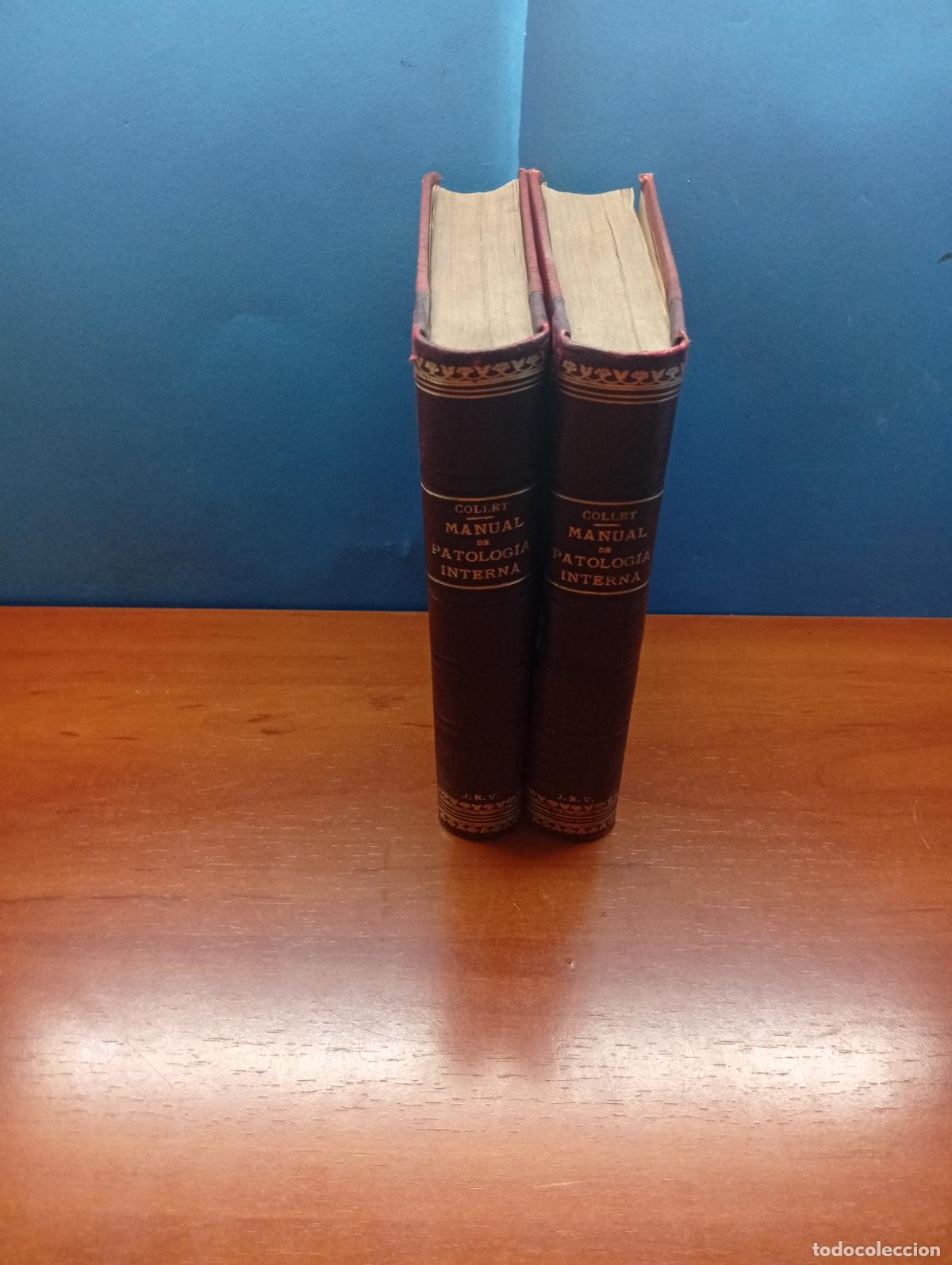 Libros antiguos: MANUAL DE PATOLOGIA INTERNA. 2 tomos. Obra Completa F. J. COLLET