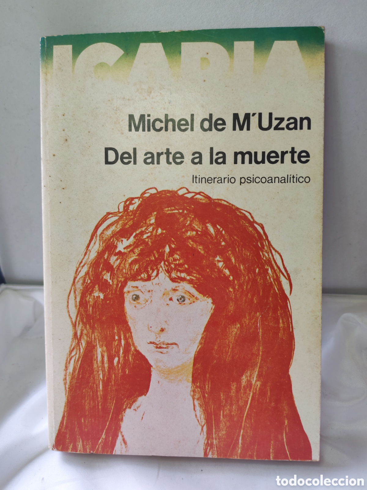 Libros antiguos: Del arte a la muerte. Itinerario Psicoanalitico. Michel de M&acute;Uzan. 1978