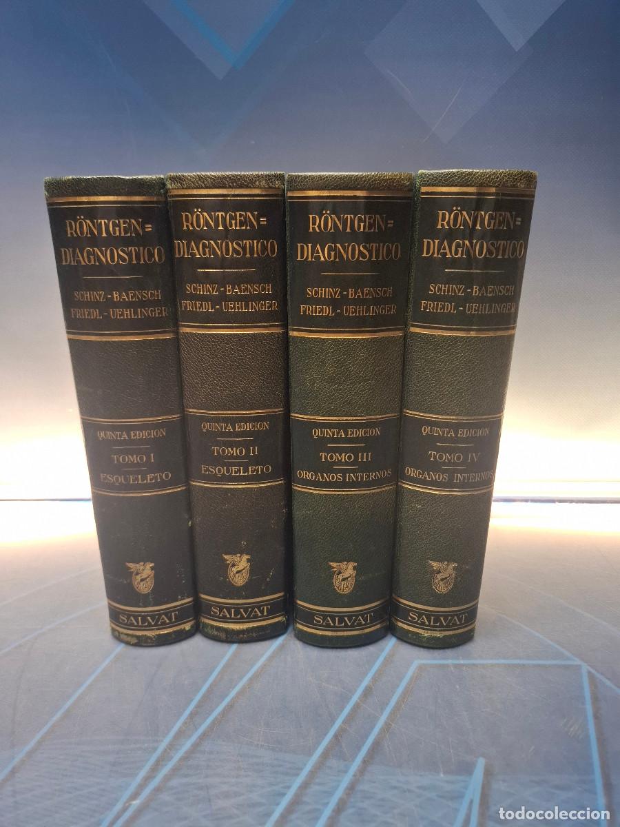 Libros antiguos: 4 Tomos, R&ouml;ntgen Diagn&oacute;stico, Schinz, Baensch. Friedl y E. Uehlinger, Salvat Editores