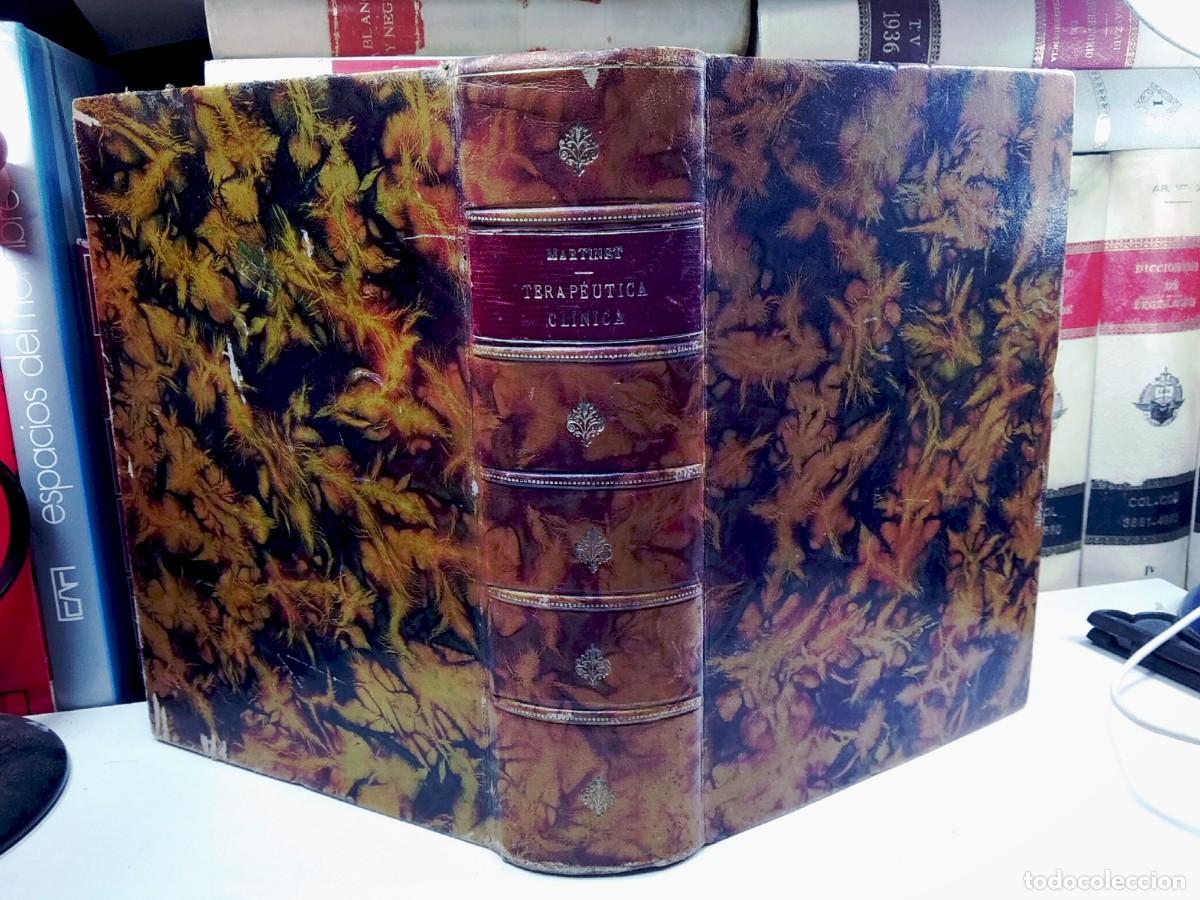 Libros antiguos: TERAPE&Uacute;TICA CL&Iacute;NICA. Por el Dr. ALFREDO MARTINET. Casa Editorial Bailly-Bailliere, Madrid, 1929.