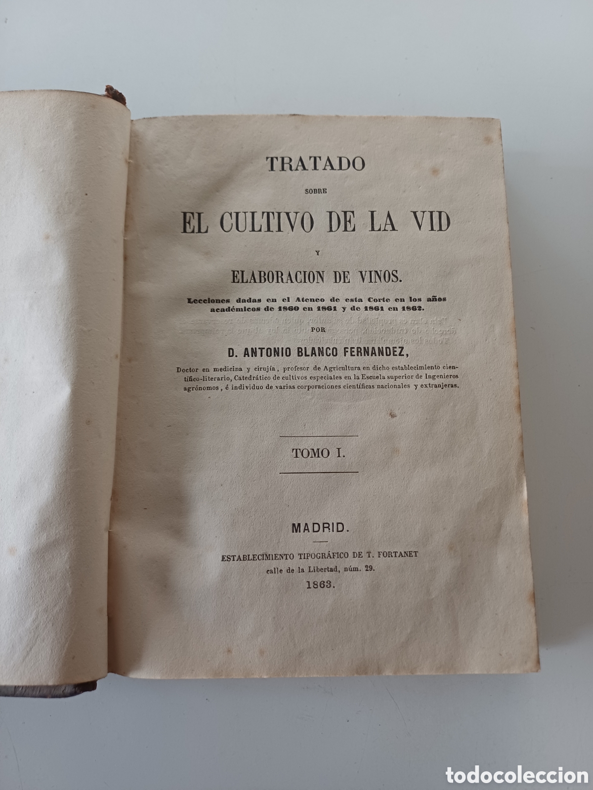 Libros antiguos: Tratado el cultivo de la vid elaboraci&oacute;n de vinos Antonio Blanco Fern&aacute;ndez 1863 2 tomos en 1 volumen