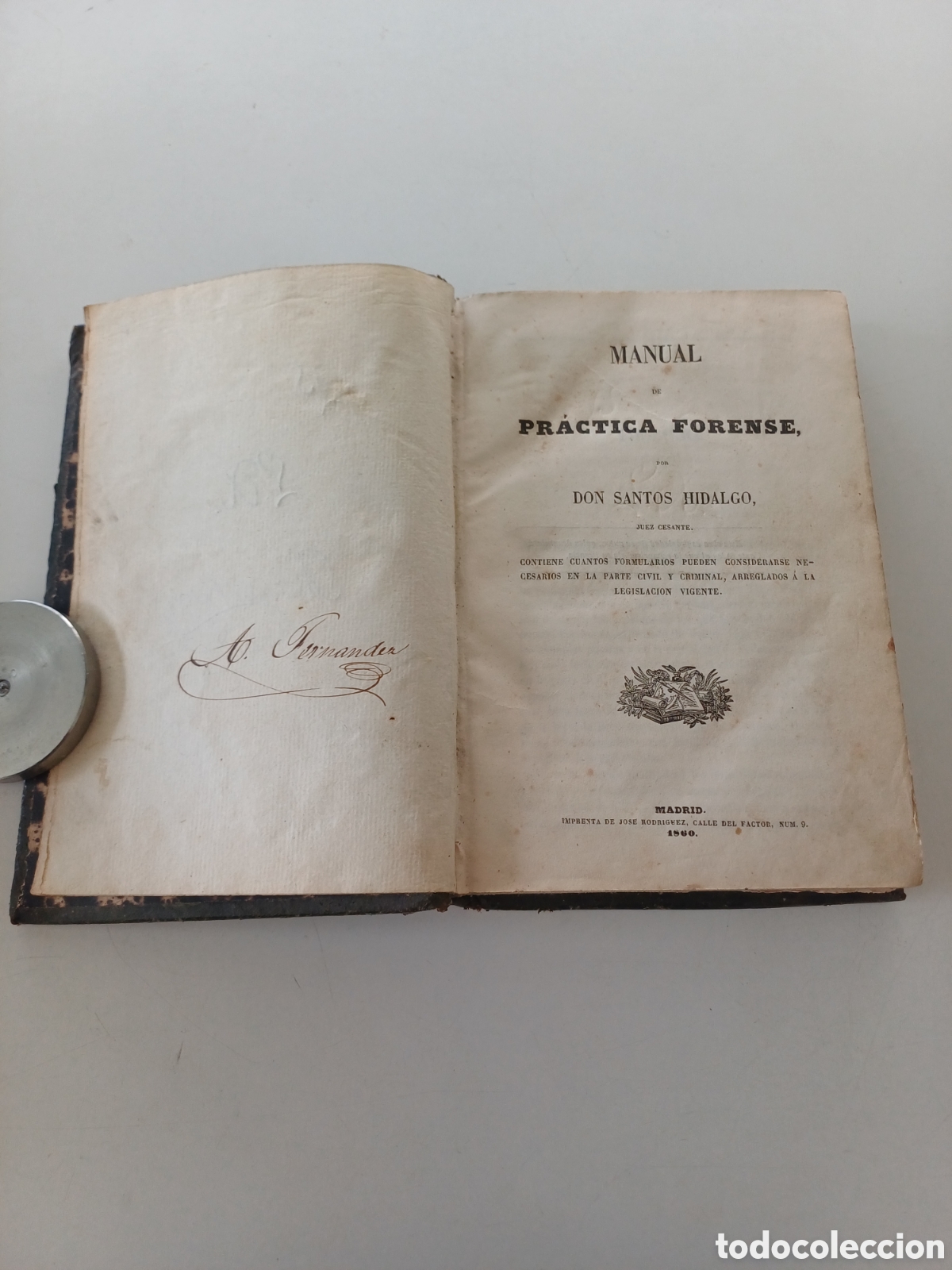 Libros antiguos: Manual de pr&aacute;ctica forense Don Santos Hidalgo juez cesante 1860 Madrid