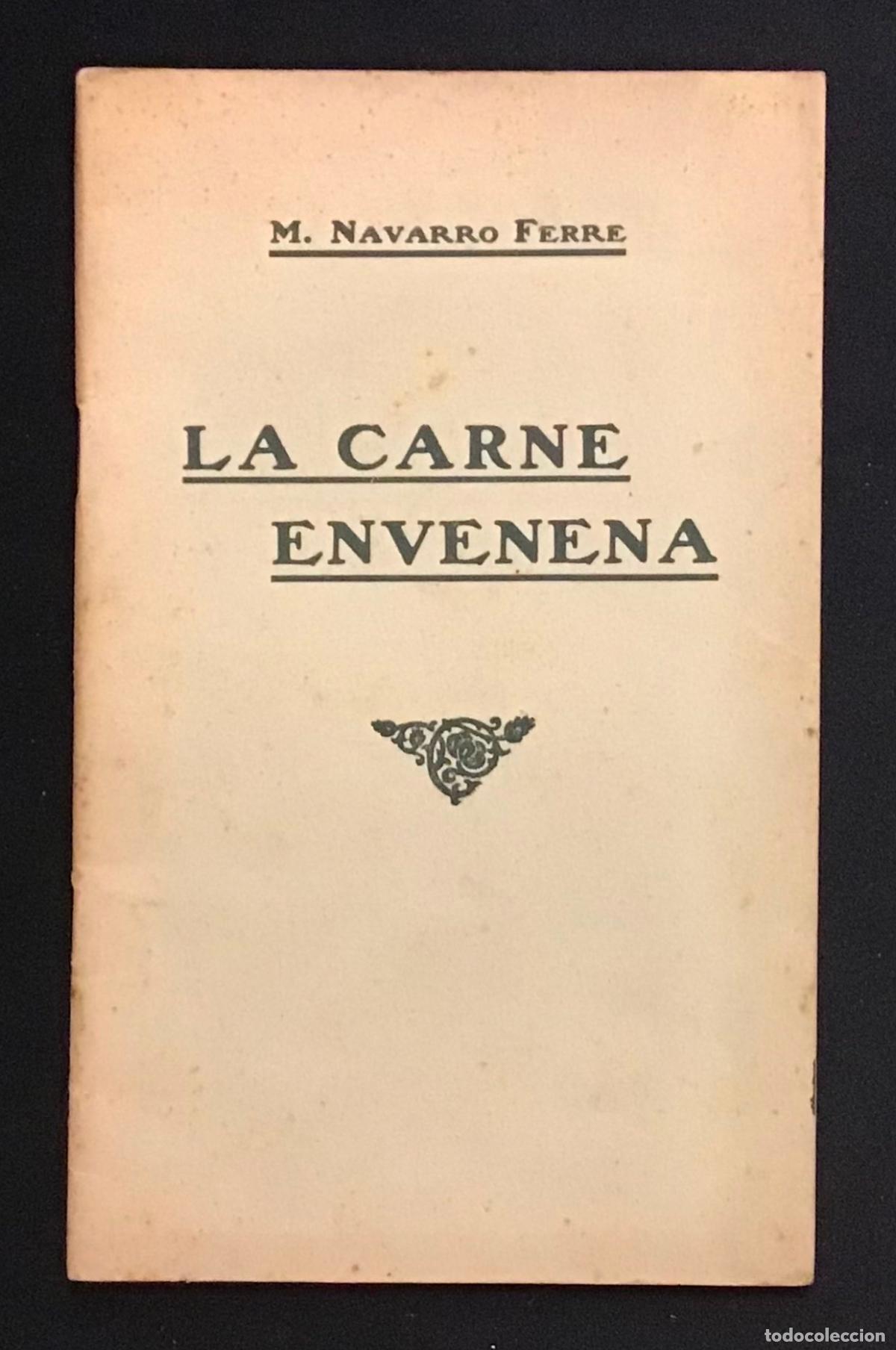 Old books: LA CARNE ENVENENA. Op&uacute;sculo de propaganda vegetariana. - NAVARRO FERRE, M.