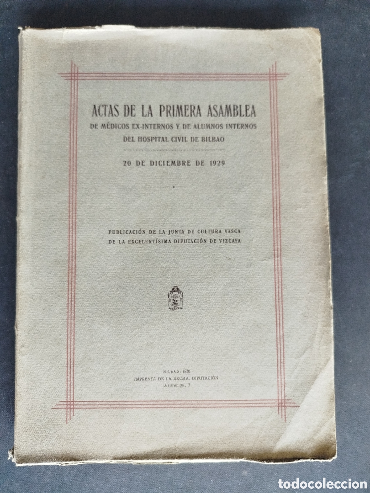 Libros antiguos: ACTAS DE LA PRIMERA ASAMBLEA DE MEDICOS EXINTERNOS DEL HOSPITAL CIVIL DE BILBAO 1929.