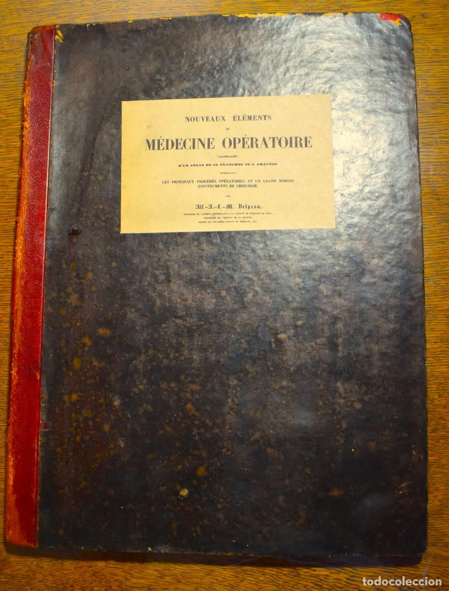 Libros antiguos: VELPEAU, A. L. M. Nouveaux &eacute;l&eacute;ments de M&eacute;dicine Op&eacute;ratoire. Atlas de 22 planches. Bruxelles, 1841.