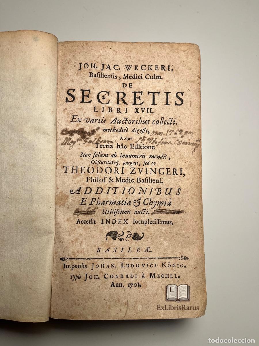 Libros antiguos: Johann Jacob Wecker &ndash; De Secretis Libri XVII (Basilea, 1701)