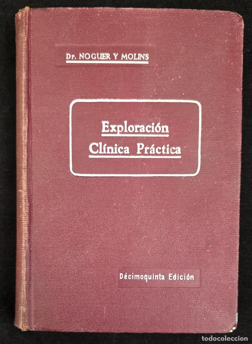 Libros antiguos: L.428 Libro M&eacute;dico Antiguo Exploraci&oacute;n Cl&iacute;nica Pr&aacute;ctica Dr Noguer y Molins 1962 15&ordf; Edici&oacute;n 19x13 cm