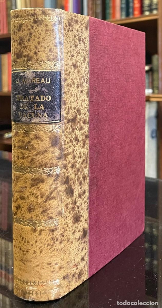 Libros antiguos: Tratado Hist&oacute;rico y Pr&aacute;ctico de la Vacuna. J. L. Moreau de la Sarthe